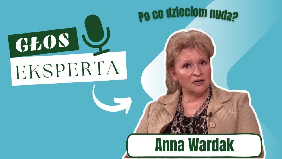  Po co dzieciom nuda? rozmowa z Anną Wardak